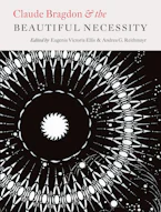 Claude Bragdon and the Beautiful Necessity