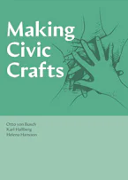 Cover of 'Making Civic Crafts' by Otto von Busch, Karl Hallberg and Helena Hansson 