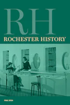 Cover of 'Rochester History Vol. 84, No. 1 (Fall 2026)' by Christine L. Ridarsky and Rebecca Edwards 